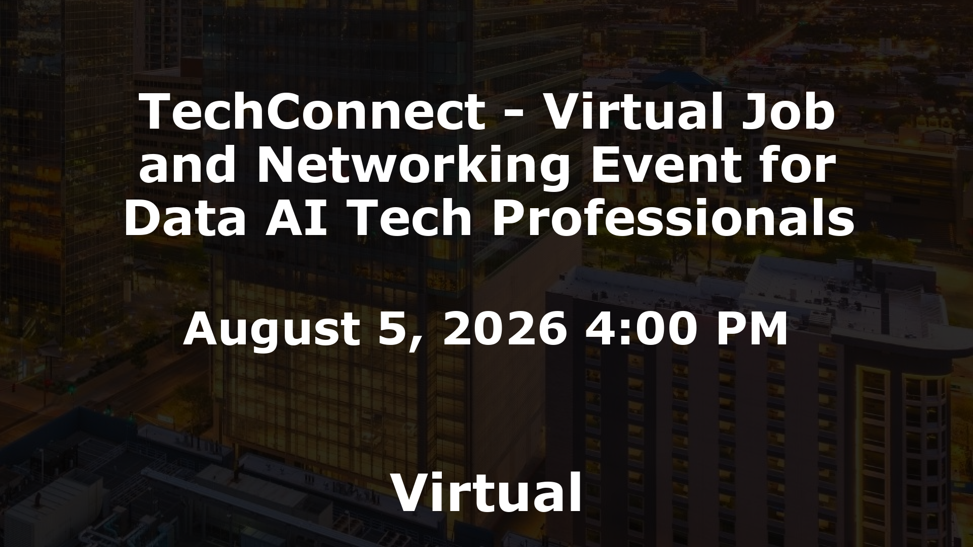 TechConnect - Virtual Job and Networking Event for Data AI Tech Professionals event image